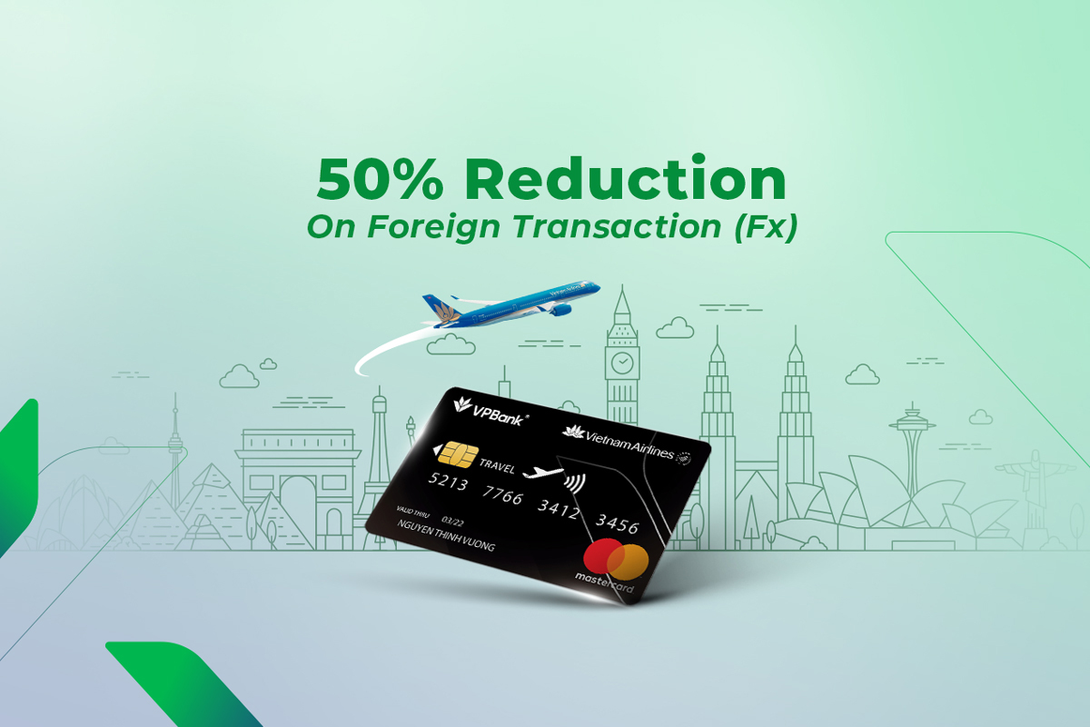 50% Reduction On Foreign Transaction (Fx) Fees For The Vietnam Airlines –  Vpbank – Mastercard CoBranded Card! – Vietnam Airlines